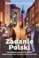 Zadanie Polski. Duchowa misja Polaków przekazana mistyczce w latach 1967-1991 - tantis.pl