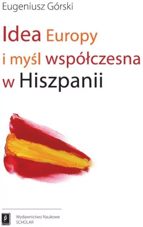 Idea Europy i myśl współczesna Hiszpanii - tantis.pl
