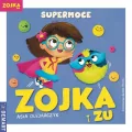 Zojka i Zu. Supermoce - tantis.pl
