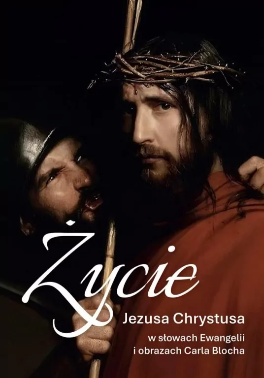 Życie Jezusa Chrystusa w słowach Ewangelii... - tantis.pl