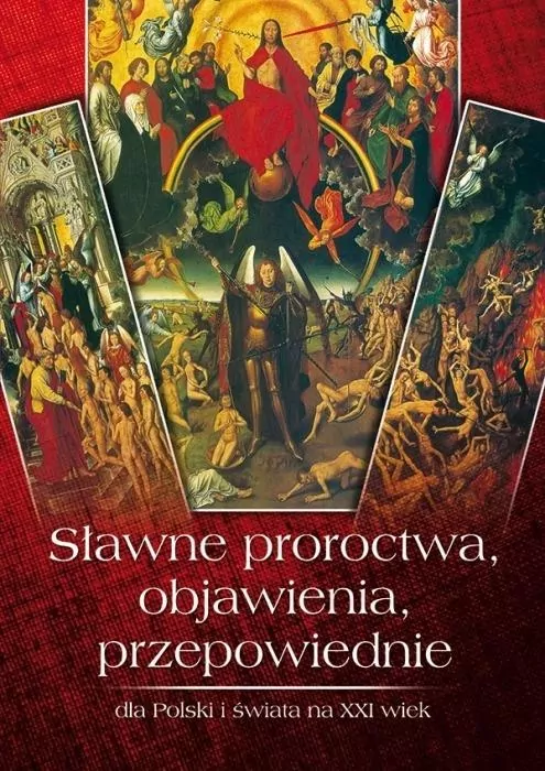 Sławne proroctwa, objawienia, przepowiednie dla Polski i świata na XXI wiek - tantis.pl