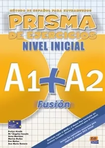 Prisma fusion nivel inicial A1+A2 ejerc. EDI-NUMEN - tantis.pl