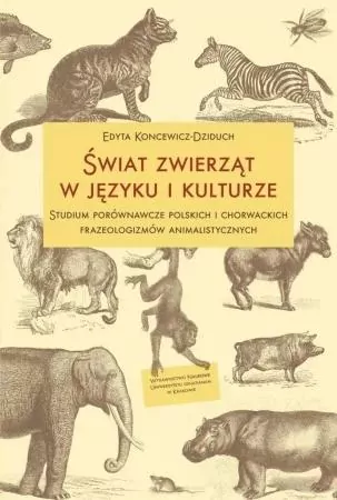 Świat zwierząt w języku i kulturze. Studium... - tantis.pl