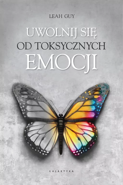 Uwolnij się od toksycznych emocji - tantis.pl
