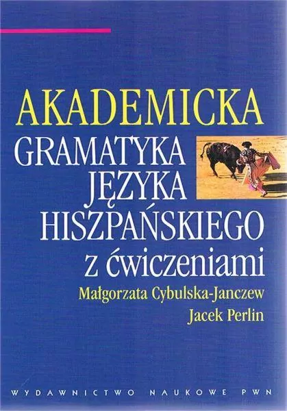 Akademicka gramatyka języka hiszpańskiego z ćwiczeniami - tantis.pl