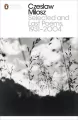 Czeslaw Milosz. Selected and Last Poems 1931-2004. Modern classic - tantis.pl