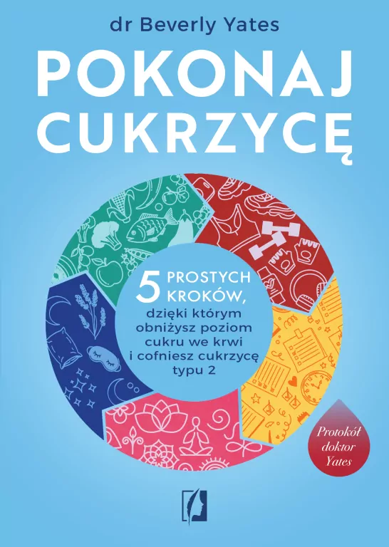 Pokonaj cukrzycę. 5 prostych kroków, dzięki... - tantis.pl