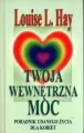 Twoja wewnętrzna moc. Poradnik udanego życia dla kobiet - tantis.pl