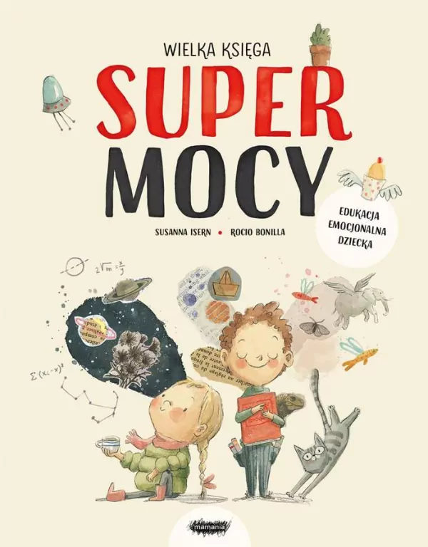 Wielka księga supermocy. Edukacja emocjonalna dziecka - tantis.pl
