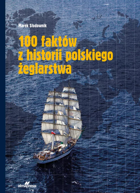 100 faktów z historii polskiego żeglarstwa - tantis.pl