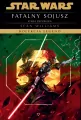 Star Wars. Kolekcja Legend. Fatalny sojusz - tantis.pl