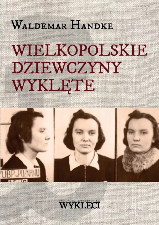 Wielkopolskie Dziewczyny Wyklęte - tantis.pl
