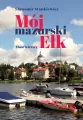 Mój mazurski Ełk. Zbiór wierszy - tantis.pl