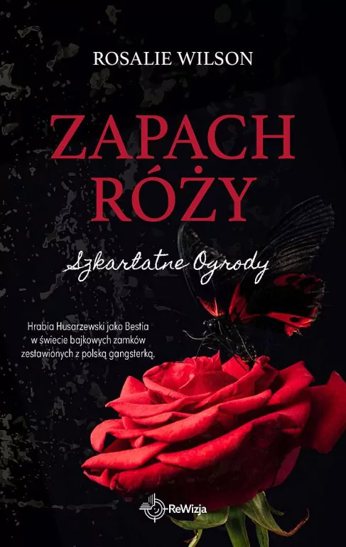 Szkarłatne Ogrody T.1 Zapach Róży - tantis.pl