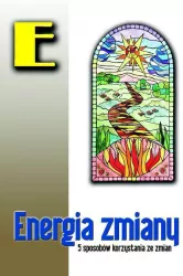 Energia zmiany. 5 sposobów korzystania ze zmian