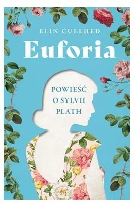 Euforia. Powieść o Sylvii Plath - tantis.pl