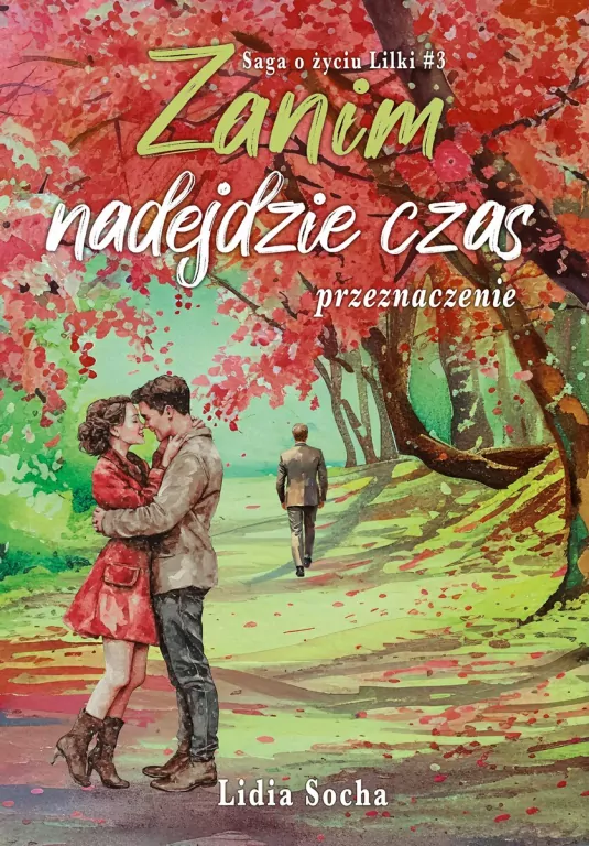 Saga o życiu Lilki. Zanim nadejdzie czas... T.3 - tantis.pl