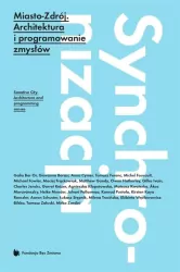 Miasto-Zdrój. Architektura i programowanie zmysłów