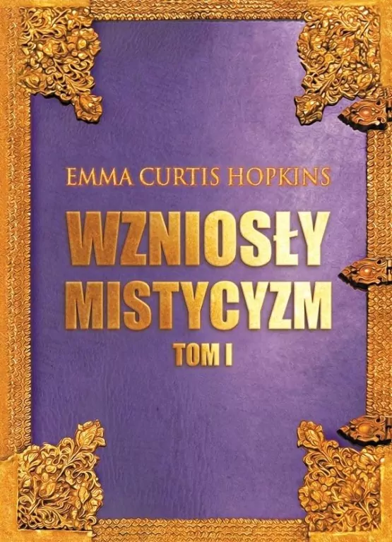 Wzniosły mistycyzm. Tom 1 - tantis.pl
