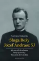 Sługa Boży Józef Andrasz SJ. Kierownik duchowy.. - tantis.pl