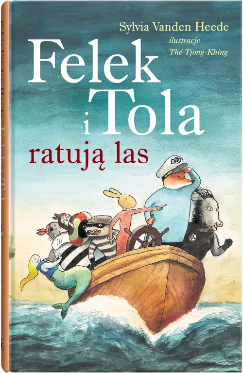 Felek i Tola. Felek i Tola ratują las - tantis.pl