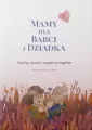 Mamy dla Babci i Dziadka. Kochaj mocno, wspieraj mądrze - tantis.pl