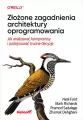 Złożone zagadnienia architektury oprogramowania. Jak analizować kompromisy i podejmować trudne decyzje - tantis.pl