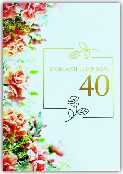 Kartka okolicznościowa. Urodziny 40 - tantis.pl