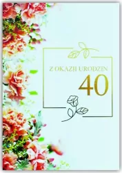 Kartka okolicznościowa. Urodziny 40