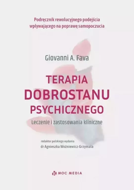 Terapia dobrostanu psychicznego. Leczenie i zastosowania kliniczne - tantis.pl