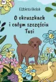 O okruszkach i całym szczęściu Tusi - tantis.pl
