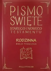 Pismo Święte. Starego i Nowego Testamentu. Rodzinna Biblia Tysiąclecia