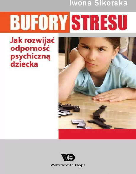 Bufory stresu. Jak rozwijać odporność psychiczną dziecka - tantis.pl