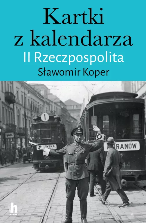 Kartki z kalendarza. II Rzeczpospolita - tantis.pl