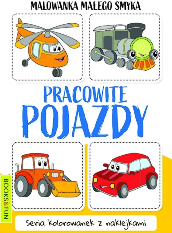 Pracowite pojazdy. Malowanka Małego Smyka - tantis.pl