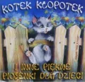 Kotek Kłopotek i inne piękne piosenki... CD - tantis.pl