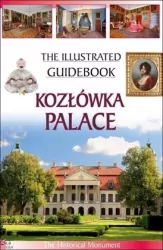 Pałac w Kozłówce. Przewodnik ilustrowany. Wersja angielska