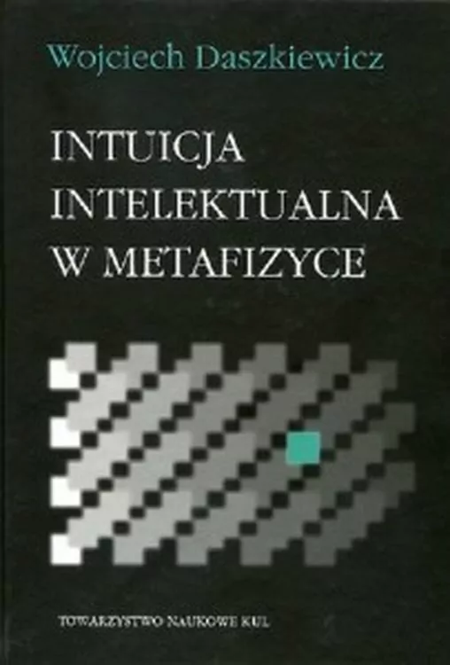 Intuicja intelektualna w metafizyce - tantis.pl