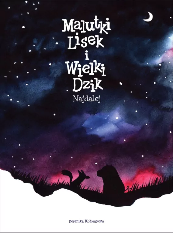 Najdalej. Malutki Lisek i Wielki Dzik. Tom 2 - tantis.pl