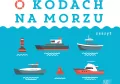 O kodach na morzu. ART Egmont - tantis.pl