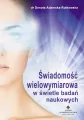 Świadomość wielowymiarowa w świele badań naukowych - tantis.pl