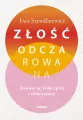 Złość odczarowana. Zrozum ją, zaakceptuj.. - tantis.pl