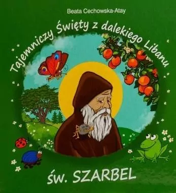 Tajemniczy święty z dalekiego Libanu św Szarbel - tantis.pl