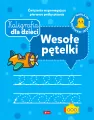 Kaligrafia dla dzieci. Wesołe pętelki - tantis.pl
