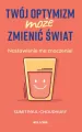 Twój optymizm może zmienić świat - tantis.pl
