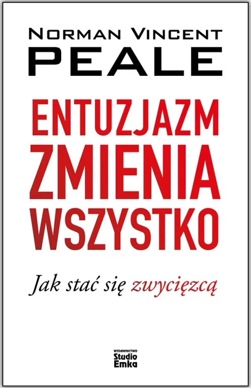 Entuzjazm zmienia wszystko. Jak stać się zwycięzcą - tantis.pl