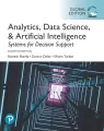 Analytics, Data Science, & Artificial Intelligence: Systems for Decision Support, Global Edition - tantis.pl