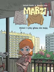 Dzieci i ryby głosu nie mają. Marzi. Tom 1