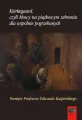 Kierkegaard, czyli Mowy na piątkowym zebraniu dla wspólnie pogrzebanych - tantis.pl
