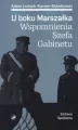 U boku Marszałka. Wspomnienia Szefa Gabinetu - tantis.pl